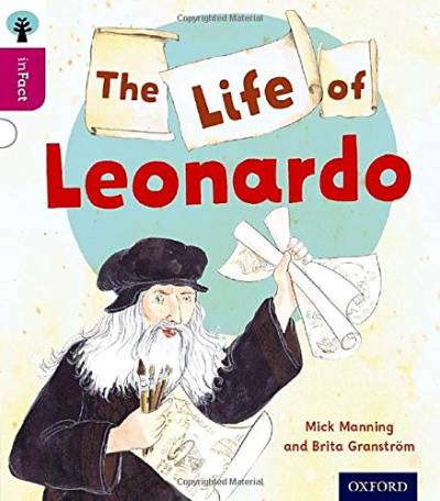Oxford Reading Tree inFact: Level 10: The Life of Leonardo von Oxford University Press